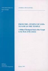 From the temple of God to God as the temple. A biblical theological study of the temple in the book of revelation