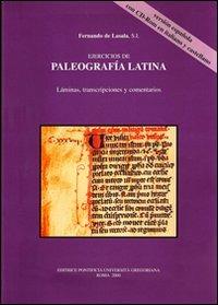 Ejercicios de paleografia latina. Láminas, transcripciones y comentarios in italiano e castigliano. Con CD-ROM - Fernando de Lasala - Libro Pontificio Istituto Biblico 2000 | Libraccio.it