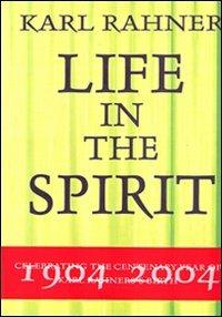 Karl Rahner. Life in the spirit - John O'Donnell - Libro Pontificia Univ. Gregoriana 2004 | Libraccio.it
