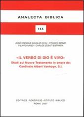 Il verbo di Dio è vivo. Studi sul Nuovo Testamento in onore del cardinale Albert Vanhoye, S.l.