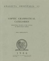 Coptic grammatical categories. Structural studies in the syntax of shenoutean sahidic