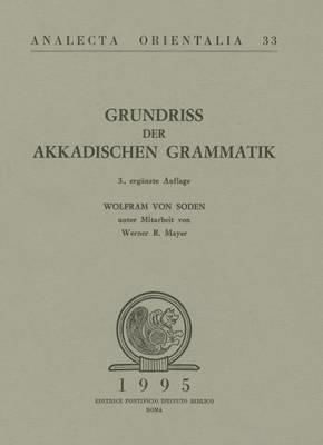 Grundriss der akkadischen Grammatik - Wolfram von Soden, Werner R. Mayer - Libro Pontificio Istituto Biblico 1995, Analecta Orientalia | Libraccio.it