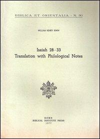 Isaiah 28-33. Translation with philological notes - William H. Irwin - Libro Pontificio Istituto Biblico 1977, Biblica et Orientalia | Libraccio.it