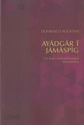 Ayadgar i Jamaspig. Un texte eschatologique zoroastrien