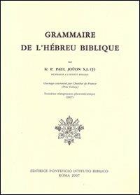Grammaire de l'hébreu biblique - Paul Joüon - Libro Pontificio Istituto Biblico 2007 | Libraccio.it
