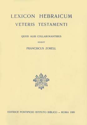 Lexicon hebraicum Veteris Testamenti - Franz Zorell, Ludovico Semkowski - Libro Pontificio Istituto Biblico 1989 | Libraccio.it