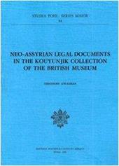 Neo-Assyrian legal documents in the Kouyunjik collection of the British Museum