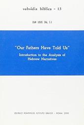 Our Fathers have told us. Introduction to the analysis of hebrew narratives
