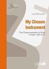 My chosen instrument. The characterisation of Paul in Acts 7:58-15:41