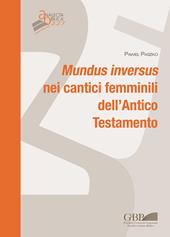 Mundus inversus nei cantici femminili dell'Antico Testamento