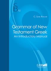Grammar of the New testament greek. An introductory manual