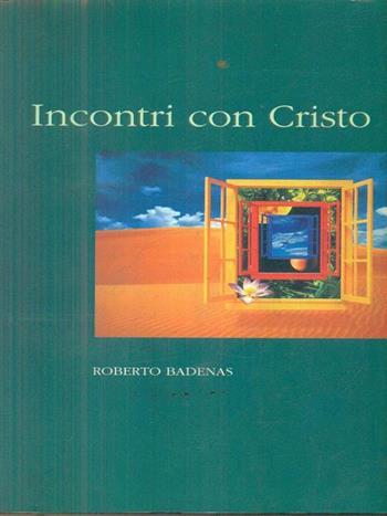 Incontri con Cristo (Encuentros) - Roberto Badenas - Libro ADV 1992 | Libraccio.it