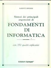 Sintesi dei principali argomenti di fondamenti di informatica. Con 350 quadri esplicativi