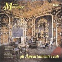 Il castello di Moncalieri. Gli appartamenti reali  - Libro CELID 1996, Le residenze Sabaude | Libraccio.it