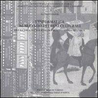 L'informatica al servizio dei beni culturali. Una ricerca in progress tra museo e storia dell'arte - Matteo Panzeri - Libro CELID 1997, Scuola storia analisi valutaz. beni arch. | Libraccio.it