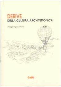 Derive della cultura architettonica - Piergiorgio Tosoni - Libro CELID 1999 | Libraccio.it