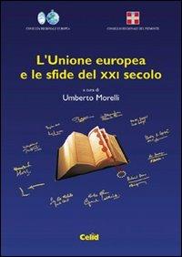L'Unione Europea e le sfide del XXI secolo  - Libro CELID 2000 | Libraccio.it