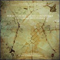 Per un consolidamento consapevole dei beni architettonici - Rosalba Ientile - Libro CELID 2001, Scuola storia analisi valutaz. beni arch. | Libraccio.it