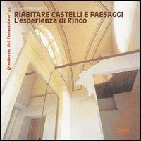 Riabitare castelli e paesaggi. L'esperienza di Rinco  - Libro CELID 2001 | Libraccio.it