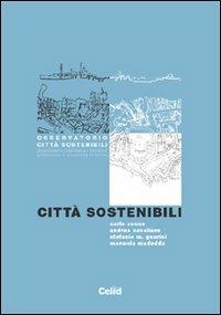 Città sostenibili - Carlo Socco, Andrea Cavaliere, Stefania Guarini - Libro CELID 2002, Quaderni di OCS | Libraccio.it