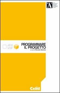 Programmare il progetto  - Libro CELID 2002 | Libraccio.it