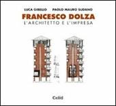 Francesco Dolza. L'architetto e l'impresa