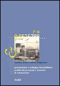 Promozione e sviluppo immobiliare. Analisi dei processi e tecniche di valutazione - Elena Fregonara, Marina Bravi - Libro CELID 2004, Arch&tipi | Libraccio.it