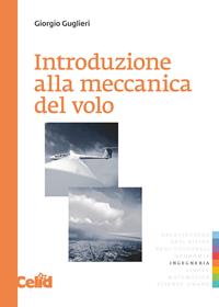 Introduzione alla meccanica del volo - Giorgio Guglieri - Libro CELID 2005, Strumenti per l'ingegneria | Libraccio.it