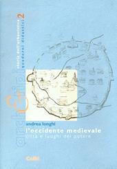 L' occidente medievale. Città e luoghi del potere