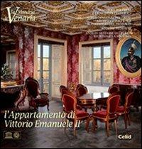La Mandria di Venaria. L'appartamento di Vittorio Emanuele II  - Libro CELID 2008, Le residenze Sabaude | Libraccio.it