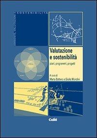 Valutazione e sostenibilità. Piani, programmi, progetti  - Libro CELID 2008, Ambiente valutazioni e sostenibilità | Libraccio.it