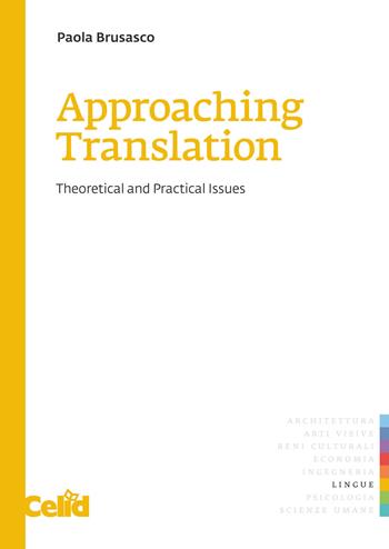 Approaching translation. Theoretical and practical issues - Paola Brusasco - Libro CELID 2013, Celid per l'Università | Libraccio.it