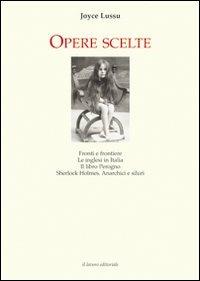 Opere scelte - Joyce Lussu - Libro Il Lavoro Editoriale 2008 | Libraccio.it