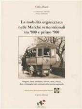 La mobilità organizzata nelle Marche settentrionali tra '800 e '900