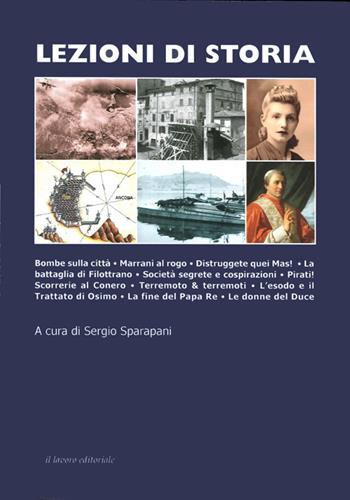 Lezioni di storia  - Libro Il Lavoro Editoriale 2013 | Libraccio.it
