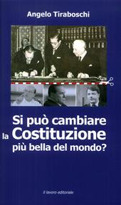 Si può cambiare la Costituzione più bella del mondo?