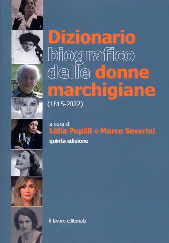 Dizionario biografico delle donne marchigiane (1815-2018)  - Libro Il Lavoro Editoriale 2022 | Libraccio.it