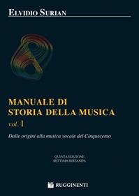 Manuale di Storia Della Musica vol. 1. Elvidio Surian  - Libro Rugginenti 2020 | Libraccio.it