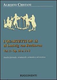 I quartetti opera 18 di Ludwig van Beethoven. Vol. 1 - Alberto Cristani - Libro Rugginenti 2015 | Libraccio.it