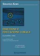 Direzione ed educazione corale. Le possibilità, i limiti