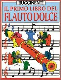 Il primo libro del flauto dolce - Philip Hawthorn - Libro Rugginenti 2015 | Libraccio.it