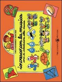 Io cresco con la musica. Corso di introduzione alla musica. Per la Scuola elementare. Vol. 2 - Carla Pastormerlo, Elena Rizzi - Libro Rugginenti 2015, Io cresco con la musica | Libraccio.it
