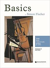 Basics. 300 esercizi e sistemi di studio quotidiani per violino