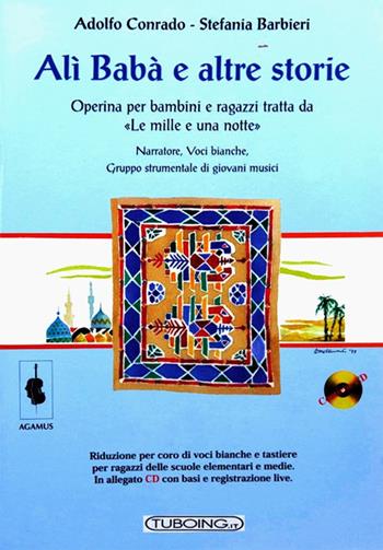 Alì Babà e altre storie. Operina per bambini e ragazzi tratta da «Le mille e una notte». Con CD-Audio - Adolfo Conrado, Stefania Barbieri - Libro Rugginenti 2018 | Libraccio.it