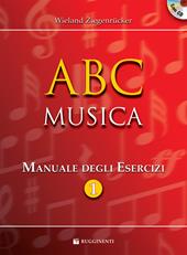 ABC musica. Manuale degli esercizi. Con CD Audio in omaggio. Con File audio per il download