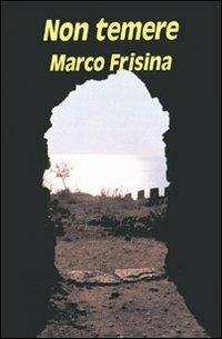 Non temere - Marco Frisina - Libro Rugginenti 2015 | Libraccio.it