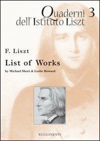 List of work. Expanded from the catalogue of humphrey searle and Sharon Winklhofer - Ferenc Liszt - Libro Rugginenti 2015 | Libraccio.it