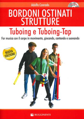 Bordoni e ostinati strutture. Tuboing e tuboing-tap. Far musica con il corpo in movimento, giocando, cantando e suonando. Con CD-ROM - Adolfo Conrado - Libro Rugginenti 2008, Didattica musicale | Libraccio.it