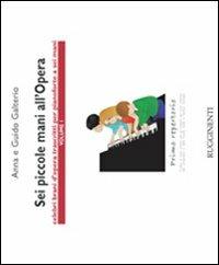Sei piccole mani all'opera. Vol. 1 - Guido Galtiero, Anna Galtiero - Libro Rugginenti 2015 | Libraccio.it
