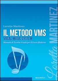 Il metodo VMS - Loretta Martinez - Libro Rugginenti 2015, Didattica musicale | Libraccio.it